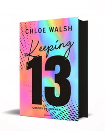 Keeping 13 Edición especial, Chloe Walsh - MONTENA