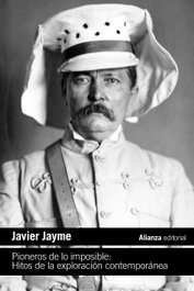 Pioneros de lo imposible, Javier Jayme - ALIANZA
