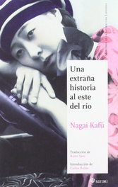 Una extraña historia al este del río, Kafu Nagai - SATORI EDICIONES