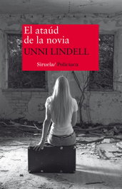 EL ATAÚD DE LA NOVIA, UNNI LINDELL - SIRUELA