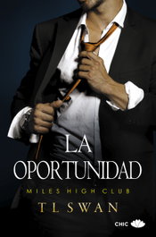 La oportunidad, T L Swan - EDITORIAL CHIC