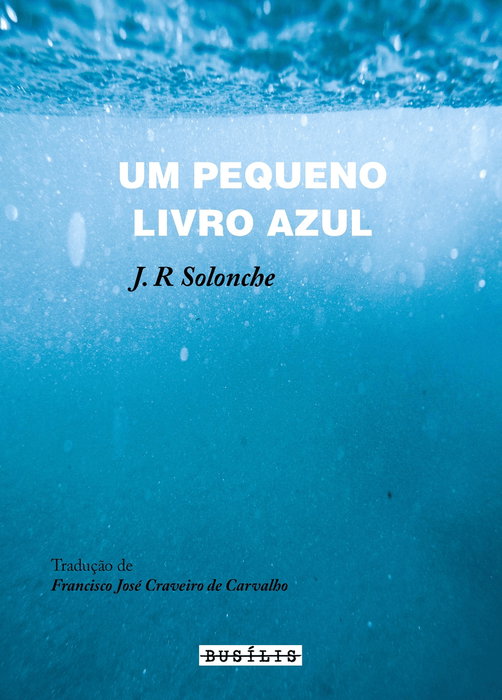 BUSILIS, Um Pequeno Livro Azul, J. R. Solonche - BUSILIS