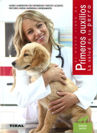 Primeros auxilios. La salud de tu perro, Roberta Baxter - TIKAL EDICIONES