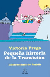 Pequeña historia de la Transición, Victoria Prego - ESPASA CALPE