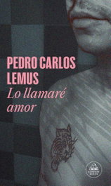 Lo llamaré amor (Mapa de las lenguas), Pedro Carlos Lemus - RANDOM HOUSE