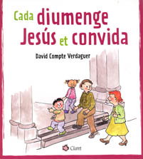 Cada diumenge Jesús et convida, David Compte Verdaguer - CLARET