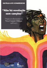 Não há revolução sem canções, Natália Ayo Schmiedecke - ALAMEDA