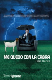 ME QUEDO CON LA CABRA, Félix Rueda - TERRA IGNOTA