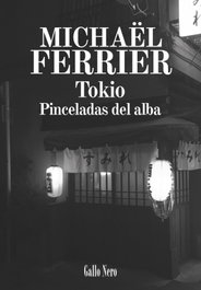 Tokio, pinceladas del alba, Michaël Ferrier - GALLO NERO