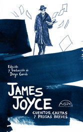 Cuentos, cartas y prosas breves, James Joyce - Paginas de Espuma Editorial
