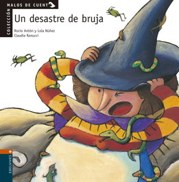 EDELVIVES Un desastre de bruja, Dolores Nuñez Madrid, Rocio Blanco Anton - EDELVIVES