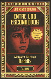 Entre los escondidos, Margaret Peterson Haddix - HOMOLEGENS EDITORIAL