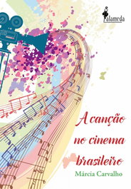 A canção no cinema brasileiro, Márcia Carvalho - ALAMEDA
