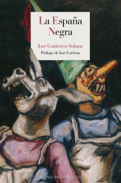 La España negra, José Gutiérrez-Solana - REINO DE CORDELIA