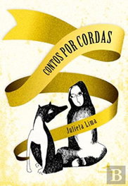 Contos por Cordas, Julieta Lima - Edições Colibri