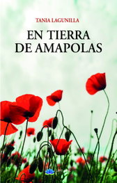 En tierra de amapolas, Tania Lagunilla Iglesias - LOTO AZUL