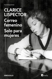 Correo femenino / Solo para mujeres (en un volumen), Clarice Lispector - DEBOLSILLO