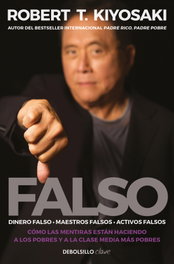 Falso, Robert T. Kiyosaki - DEBOLSILLO