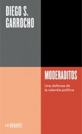 Moderaditos, Diego S. Garrocho - DEBATE