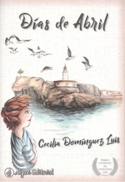 DÍAS DE ABRIL, Cecilia Domínguez Luis - ALGANI EDITORIAL