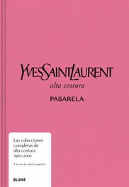 Pasarela. Yves Saint Laurent, VV.AA. - BLUME