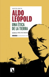 Una ética de la tierra de Aldo Leopold, Jorge Riechmann - CATARATA