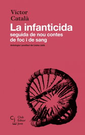 La infanticida, Víctor Català - CLUB EDITOR