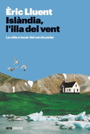 Islàndia, l'illa del vent, Éric Lluent - ARA LLIBRES