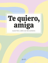 Te quiero, amiga, AAVV - ZENITH