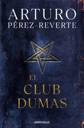 El club Dumas, Arturo Pérez-Reverte - DEBOLSILLO