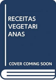 Receitas Vegetarianas: Homens na Cozinha, VV.AA. - EURO IMPALA PORTUGUES