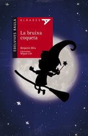 LA BRUIXA COQUETA, Benjamin Mira - EDELVIVES COMUNITAT VALENCIANA