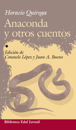 Anaconda y otros cuentos, Horacio Quiroga - EDAF EDITORIAL