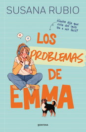 Los problemas de Emma, Susana Rubio - MONTENA