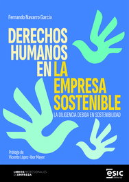 Derechos humanos en la empresa sostenible, Fernando Navarro García - ESIC