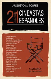 21 cineastas españoles, Augusto M. Torres - CATEDRA