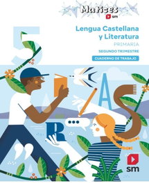SM, Cuaderno de Lengua Castellana y Literatura 5 Primaria 2 Trimestre - Matices
