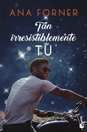 BOOKET Tan irresistiblemente tú. Tan tú, tan nosotros, 1 - Ana Forner