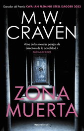 ROCA EDITORIAL, ZONA MUERTA. SERIE WASHINGTON POE 4, M.W. Craven - ROCA EDITORIAL