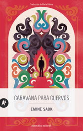 Caravana para cuervos, Eminé Sadk - AUTOMATICA EDITORIAL