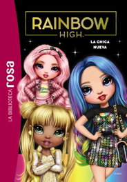HACHETTE HEROES, Biblioteca rosa. Rainbow High, 3. La nueva alumna - Vanessa Rubio-Barreau