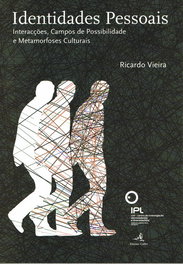 Identidades Pessoais - Interacções, Campos de Possibilidade e Metamorfoses Culturais, Ricardo Vieira - EDIÇOES COLIBRI