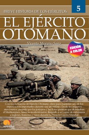 Breve historia del Ejército Otomano, Vicente Moreno Sanz - NOWTILUS EDITORIAL