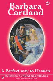 A Perfect Way to Heaven, Barbara Cartland - BARBARA CARTLAND.COM (IBD)