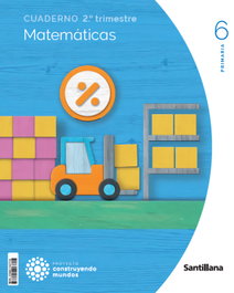 SANTILLANA, CUADERNO MATEMÁTICAS 2-6ºPRIMARIA. CONSTRUYENDO MUNDOS 2023