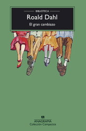 ANAGRAMA, El gran cambiazo, Roald Dahl - ANAGRAMA