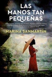 Las manos tan pequeñas, Marina Sanmartín - HARPER COLLINS IBERICA