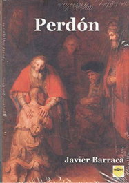 Perdón, Javier Barraca Bairal - IDEAS Y LIBROS EDICIONES