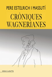 Croniques Wagnerianes, Pere Estelrich i Massutí - DOCUMENTA BALEAR