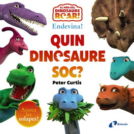 BRUIXOLA, Endevina! Quin dinosaure sóc? - Peter Curtis